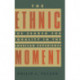 The Ethnic Moment: The Search for Equality in the American Experience: The Search for Equality in the American Experience