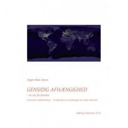 Gensidig afhængighed: En arv fra fortiden - Danmarks middelalderbyer - et vidnesbyrd om sprednngen af vestlig cvilisation