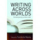 Writing Across Worlds: Contemporary Writers Talk