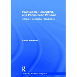 Production, Perception, and Phonotactic Patterns: A Case of Contrastive Palatalization