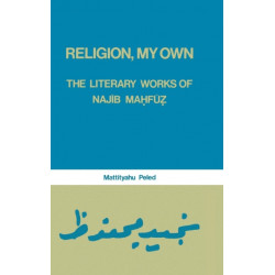 Religion, My Own: Literary Works of Najib Mahfuz