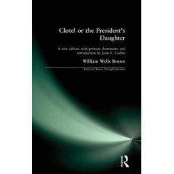 Clotel, or the President's Daughter