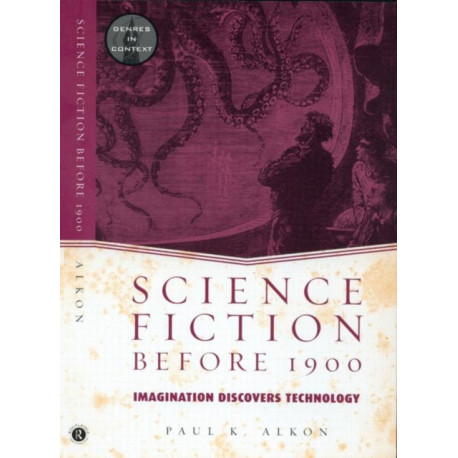 Science Fiction Before 1900: Imagination Discovers Technology