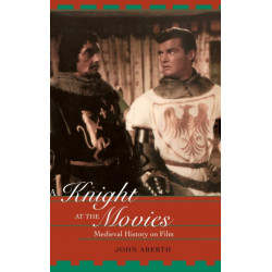 A Knight at the Movies: Medieval History on Film