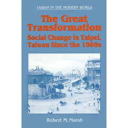 The Great Transformation: Social Change in Taipei, Taiwan Since the 1960s