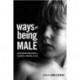 Ways of Being Male: Representing Masculinities in Children's Literature