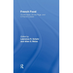 French Food: On the Table, On the Page, and in French Culture