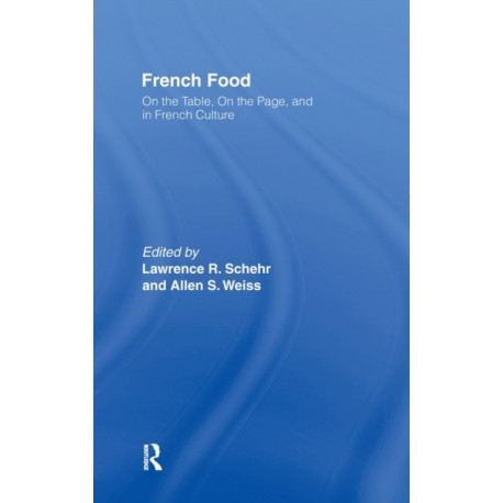 French Food: On the Table, On the Page, and in French Culture