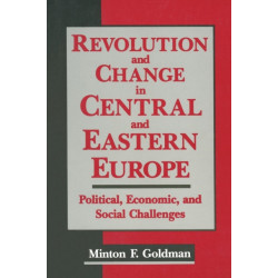 Revolution and Change in Central and Eastern Europe: Political, Economic and Social Challenges