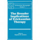 The Broader Implications Of Ericksonian Therapy