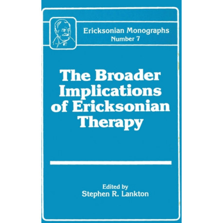 The Broader Implications Of Ericksonian Therapy