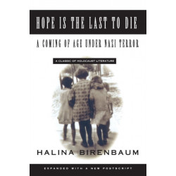 Hope is the Last to Die: A Coming of Age Under Nazi Terror