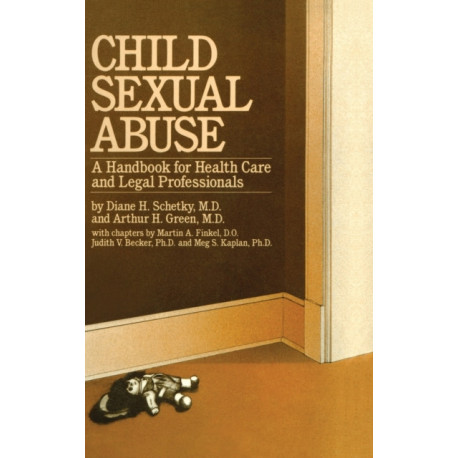 Child Sexual Abuse: A Handbook For Health Care And Legal Professions
