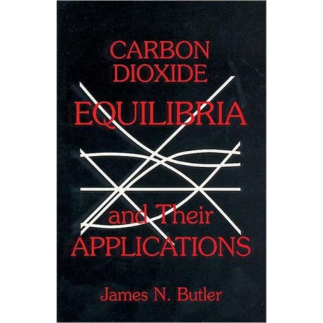 Carbon Dioxide Equilibria and Their Applications