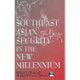 Southeast Asian Security in the New Millennium