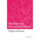 Marxism and Educational Theory: Origins and Issues