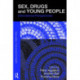 Sex, Drugs and Young People: International Perspectives