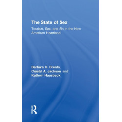 The State of Sex: Tourism, Sex and Sin in the New American Heartland