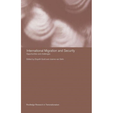 International Migration and Security: Opportunities and Challenges