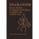 Shamanism: Soviet Studies of Traditional Religion in Siberia and Central Asia