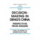 Decision-making in Deng's China: Perspectives from Insiders