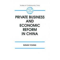 Private Business and Economic Reform in China
