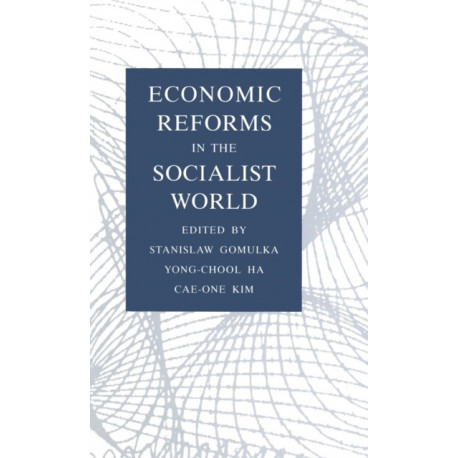 Economic Reforms in the Socialist World