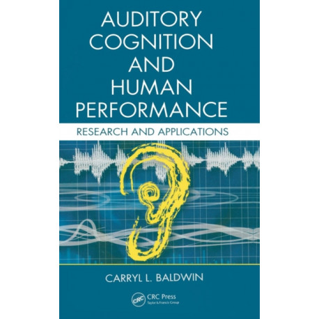 Auditory Cognition and Human Performance: Research and Applications