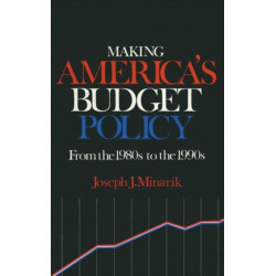 Making America's Budget Policy from the 1980's to the 1990's: From the 1980s to the 1990s