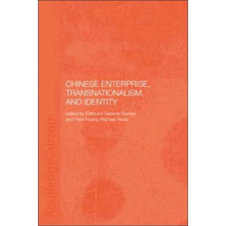 Chinese Enterprise, Transnationalism and Identity
