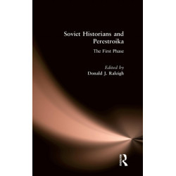 Soviet Historians and Perestroika: The First Phase: The First Phase