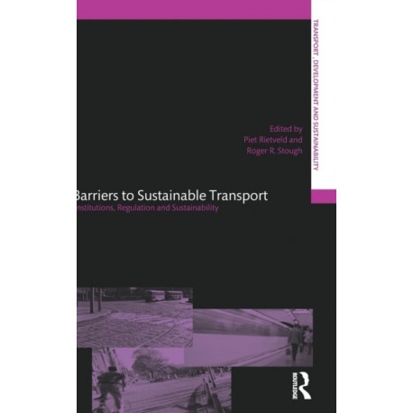 Barriers to Sustainable Transport: Institutions, Regulation and Sustainability