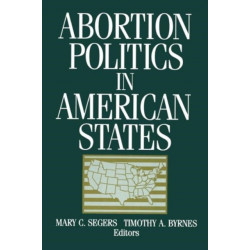 Abortion Politics in American States