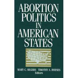 Abortion Politics in American States