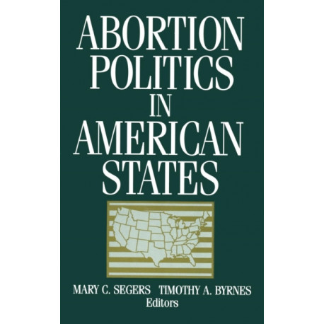 Abortion Politics in American States