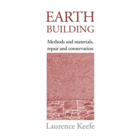 Earth Building: Methods and Materials, Repair and Conservation