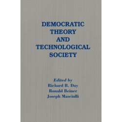 Democratic Theory and Technological Society
