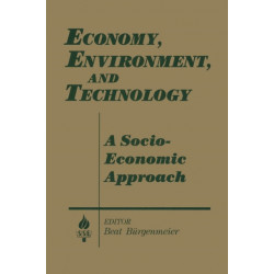 Economy, Environment and Technology: A Socioeconomic Approach: A Socioeconomic Approach