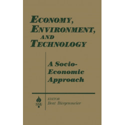 Economy, Environment and Technology: A Socioeconomic Approach: A Socioeconomic Approach