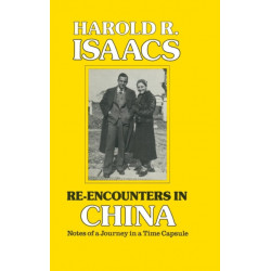 Re-encounters in China: Notes of a Journey in a Time Capsule