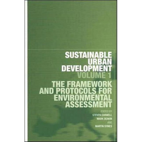Sustainable Urban Development Volume 1: The Framework and Protocols for Environmental Assessment