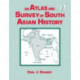An Atlas and Survey of South Asian History