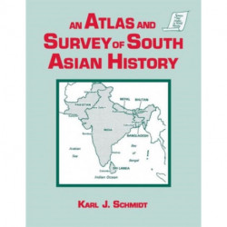 An Atlas and Survey of South Asian History