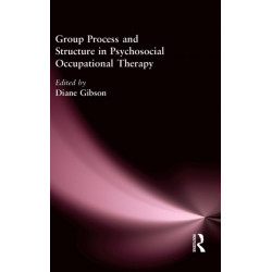 Group Process and Structure in Psychosocial Occupational Therapy