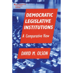 Democratic Legislative Institutions: A Comparative View: A Comparative View