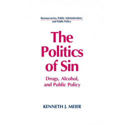 The Politics of Sin: Drugs, Alcohol and Public Policy