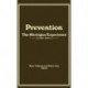 Prevention: The Michigan Experience
