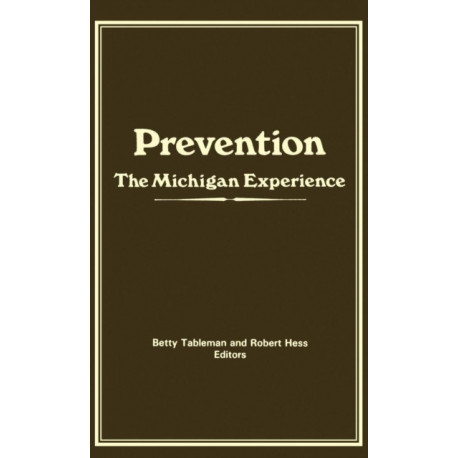 Prevention: The Michigan Experience