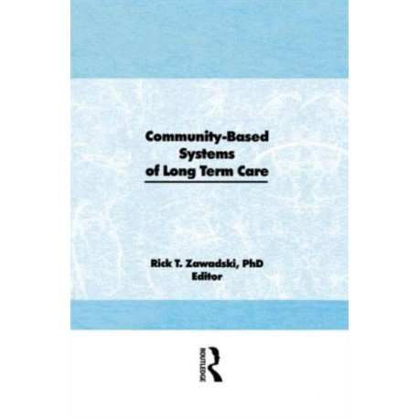 Community-Based Systems of Long-Term Care