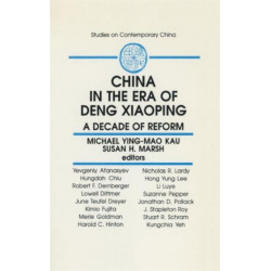 China in the Era of Deng Xiaoping: A Decade of Reform: A Decade of Reform